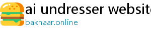 ai undresser website