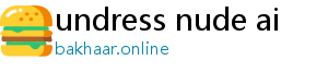 undress nude ai